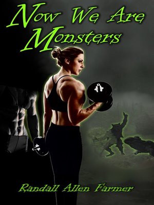 cover image of Now We Are Monsters